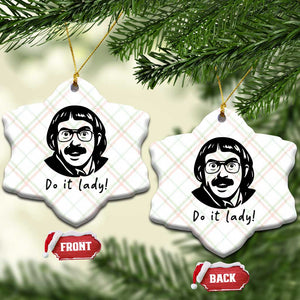 Funny Do It Lady Ceramic Ornament Mustache Guy Meme Parody TS02 Print Your Wear