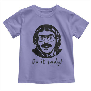 Funny Do It Lady Toddler T Shirt Mustache Guy Meme Parody TS02 Violet Print Your Wear