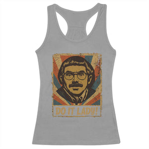 Funny Do It Lady Vintage Racerback Tank Top Retro 70s Mustache Guy Meme Parody TS02 Sport Gray Print Your Wear