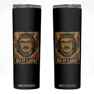 Funny Do It Lady Vintage Skinny Tumbler Retro 70s Mustache Guy Meme Parody TS02 Black Print Your Wear
