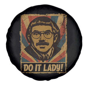 Funny Do It Lady Vintage Spare Tire Cover Retro 70s Mustache Guy Meme Parody TS02 Print Your Wear