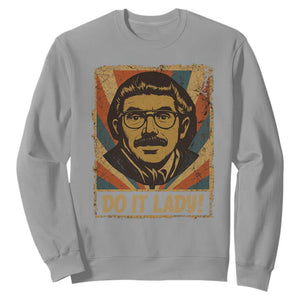 Funny Do It Lady Vintage Sweatshirt Retro 70s Mustache Guy Meme Parody TS02 Sport Gray Print Your Wear