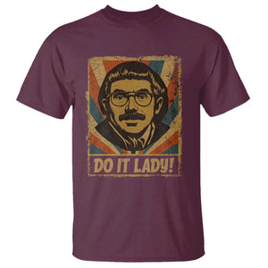 Funny Do It Lady Vintage T Shirt Retro 70s Mustache Guy Meme Parody TS02 Maroon Print Your Wear