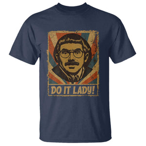 Funny Do It Lady Vintage T Shirt Retro 70s Mustache Guy Meme Parody TS02 Navy Print Your Wear
