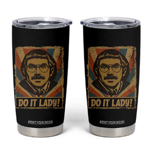Funny Do It Lady Vintage Tumbler Cup Retro 70s Mustache Guy Meme Parody TS02 Black Print Your Wear