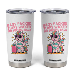 Funny Girls Trip Unicorn Tumbler Cup Bags Packed Flaps Waxed No Turning Back Bikini Vacation Bachelorette TS02 White Print Your Wear