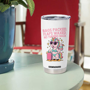 Funny Girls Trip Unicorn Tumbler Cup Bags Packed Flaps Waxed No Turning Back Bikini Vacation Bachelorette TS02 Print Your Wear