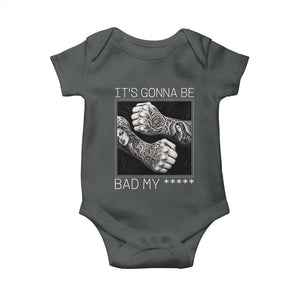 Its Gonna Be Bad Slang Quote Baby Onesie Distressed Fighting Fists West Coast Tattoo Graphic