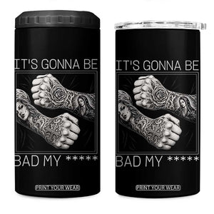Its Gonna Be Bad Slang Quote 4 in 1 Can Cooler Tumbler Distressed Fighting Fists West Coast Tattoo Graphic TS02 One Size: 16 oz Black Print Your Wear