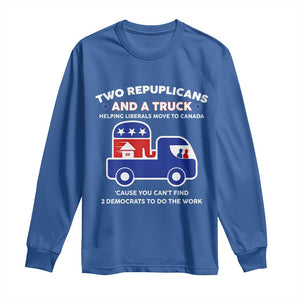 Two Republicans And A Truck Helping Liberals Move To Canada Long Sleeve Shirt Funny Elephant Red White and Blue Sarcastic Political
