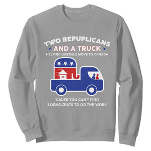 Two Republicans And A Truck Helping Liberals Move To Canada Sweatshirt Funny Elephant Red White and Blue Sarcastic Political