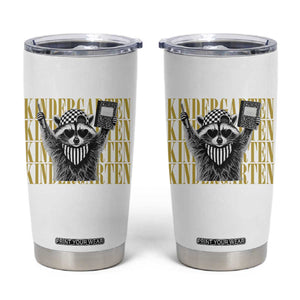 Cool Kindergarten Raccoon Back to School Tumbler Cup First Day of School Funny Kids Gift TS02 White Print Your Wear