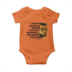 Inspiring James Baldwin Civil Rights Quote Portrait Baby Onesie I Cant Believe What You Say Because I See What You Do