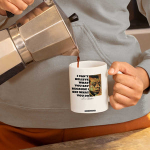 Inspiring James Baldwin Civil Rights Quote Portrait Coffee Mug I Cant Believe What You Say Because I See What You Do