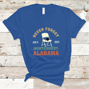 Montgomery Funny White Chair Folding Chair Never Forget T Shirt TS02 Royal Blue Printyourwear
