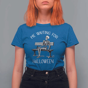 Funny Skeleton T Shirt For Women Me Waiting For Halloween Skeleton Lover Halloween Costume TS02 Royal Blue Print Your Wear