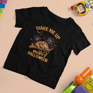 Halloween Sloth T Shirt For Kid Wake Me Up When It's Halloween Spooky Season Trick Or Treat TS02 Black Print Your Wear
