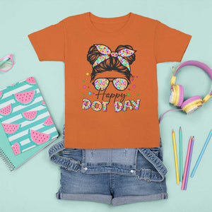 Happy Dot Day Messy Bun Girl T Shirt For Kid Colorful Polka Dots TS02 Orange Print Your Wear