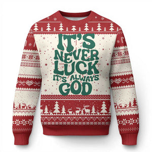 Funny Christian Faith Ugly Christmas Sweater It's Never Luck It's Always God TS02 Red Print Your Wear