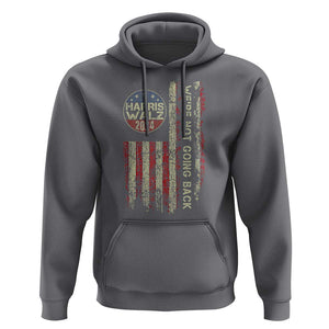 Harris Walz 2024 Hoodie We're Not Going Back Election Kamala Tim Retro American Flag TS02 Charcoal Print Your Wear