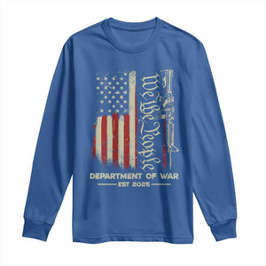 Department of War Est 2025 Long Sleeve Shirt We The People Rifle American Flag Patriotic 2A Statement TS02 Royal Blue Print Your Wear