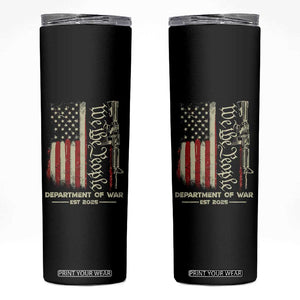 Department of War Est 2025 Skinny Tumbler We The People Rifle American Flag Patriotic 2A Statement TS02 Black Print Your Wear