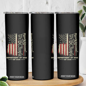 Department of War Est 2025 Skinny Tumbler We The People Rifle American Flag Patriotic 2A Statement TS02 Print Your Wear
