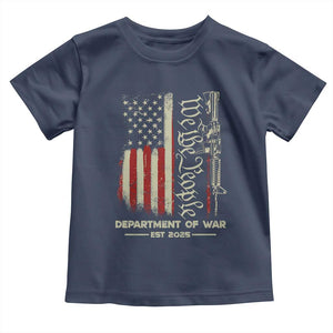 Department of War Est 2025 Toddler T Shirt We The People Rifle American Flag Patriotic 2A Statement TS02 Navy Print Your Wear