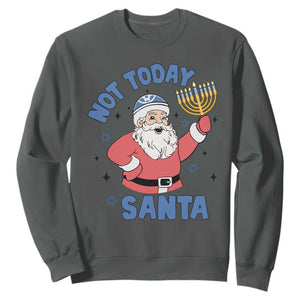 Santa Hanukkah Sweatshirt Not Today Santa Chanukah Jewish Festival Jew Hanukkah TS02 Dark Heather Printyourwear