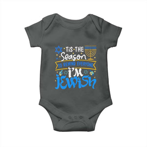 Funny Jewish Hanukkah Baby Onesie Tis The Season To Remind Everyone Im Jewish TS02 Dark Heather Print Your Wear