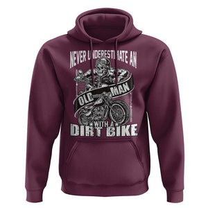 Dirt Bike Hoodie Funny Never Underestimate An Old Man Biker TS02 Maroon Print Your Wear