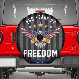 250 Years of Freedom 1776 2026 Patriotic Eagle Spare Tire Cover USA 250th Anniversary Celebration TS02 Multicolor Print Your Wear