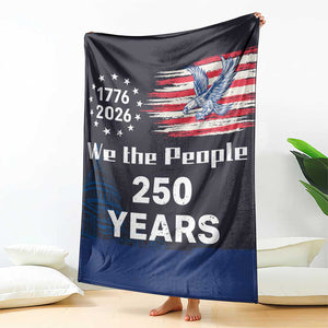 We The People 250 Years 1776 2026 Patriotic Throw Blanket 250 Constitutional Tribute USA 250th Anniversary TS02 Print Your Wear