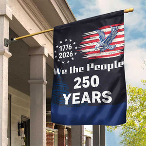 We The People 250 Years 1776 2026 Patriotic Garden Flag 250 Constitutional Tribute USA 250th Anniversary TS02 Print Your Wear