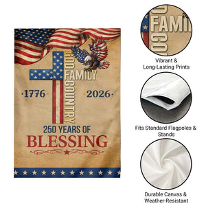 God Family Country 250 Years of Blessing Vintage Garden Flag 1776 2026 Patriotic Faith and Freedom TS02 Print Your Wear