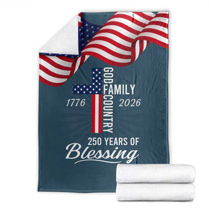 God Family Country USA 250th Anniversary Throw Blanket 250 Years of Blessing 1776 2026 Patriotic Faith and Freedom TS02 Multicolor Print Your Wear