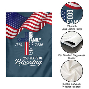 God Family Country USA 250th Anniversary Garden Flag 250 Years of Blessing 1776 2026 Patriotic Faith and Freedom TS02 Print Your Wear