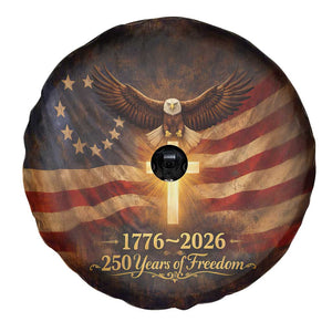 1776-2026 US 250 Years of Freedom Spare Tire Cover Patriotic Betsy Ross Flag Cross Bald Eagle Semiquincentennial Gift TS02 Print Your Wear