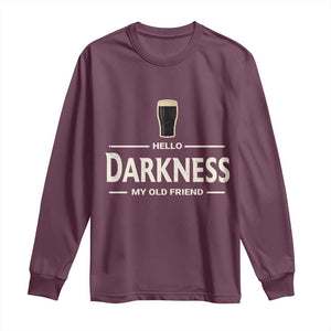 Hello Darkness My Old Friend Funny Stout Beer Lover Long Sleeve Shirt Craft Brew Fans TS02 Maroon Print Your Wear