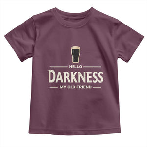 Hello Darkness My Old Friend Funny Stout Beer Lover Toddler T Shirt Craft Brew Fans TS02 Maroon Print Your Wear