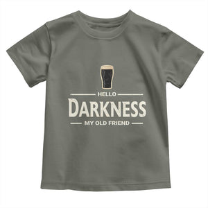 Hello Darkness My Old Friend Funny Stout Beer Lover Toddler T Shirt Craft Brew Fans TS02 Military Green Print Your Wear