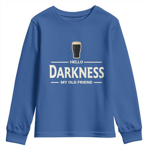 Hello Darkness My Old Friend Funny Stout Beer Lover Youth Sweatshirt Craft Brew Fans TS02 Royal Blue Print Your Wear