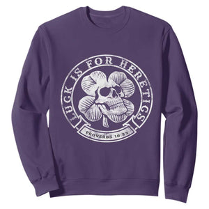 Lucky Is For Heretics Skull Shamrock Sweatshirt Proverbs 16:33 Christian St Patricks Day Statement TS02 Purple Print Your Wear