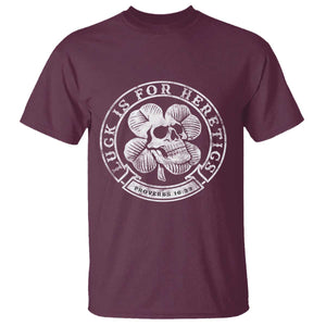 Lucky Is For Heretics Skull Shamrock T Shirt Proverbs 16:33 Christian St Patricks Day Statement TS02 Maroon Print Your Wear