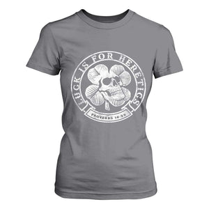 Lucky Is For Heretics Skull Shamrock T Shirt For Women Proverbs 16:33 Christian St Patricks Day Statement TS02 Charcoal Print Your Wear