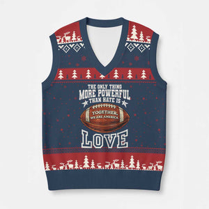 The Only Thing More Powerful Than Hate Is Love Football Patriotic V-Neck Knit Sweater Vest Together We Are America Unity Bunny Inspirational Quote TS02 Navy Red Print Your Wear