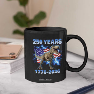 Funny Patriotic Dino Rex 250 Years 1776 2026 Coffee Mug Dinosaur USA Flag America 250th Anniversary Celebration TS02 Print Your Wear