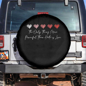 The Only Thing More Powerful Than Hate Is Love Spare Tire Cover Red Hearts Elegant Bunny Inspirational Quote TS02 No hole Black Print Your Wear