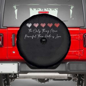 The Only Thing More Powerful Than Hate Is Love Spare Tire Cover Red Hearts Elegant Bunny Inspirational Quote TS02 Black Print Your Wear