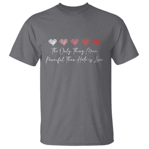 The Only Thing More Powerful Than Hate Is Love T Shirt Red Hearts Elegant Bunny Inspirational Quote TS02 Charcoal Print Your Wear